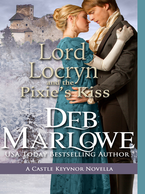 Title details for Lord Locryn and the Pixie's Kiss by Deb Marlowe - Available